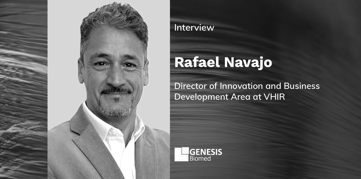 Rafael Navajo - Director of Innovation and Business Development Area at VHIR (Vall d'Hebron Research Institute)