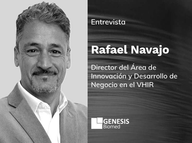 Rafael Navajo – Director del Área de Innovación y Desarrollo de Negocio en el VHIR (Vall d'Hebron Research Institute)