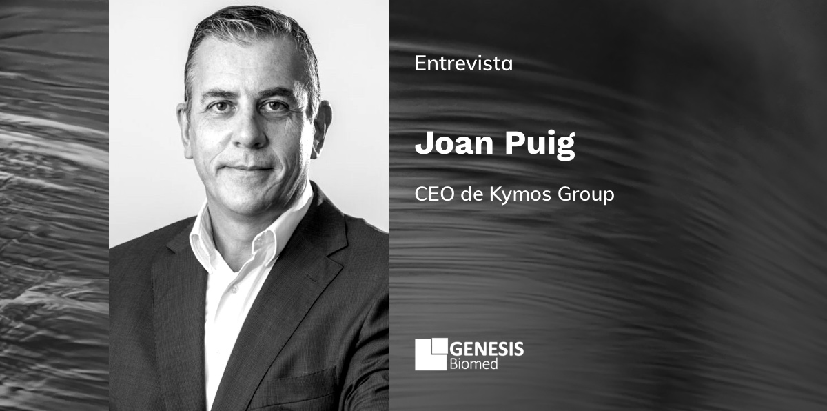 Joan Puig – CEO de Kymos Group