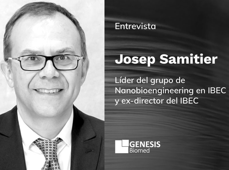 Josep Samitier – Líder del grupo de Nanobioengineering en IBEC y ex-director del IBEC